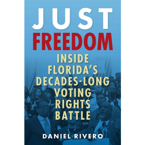 University Press of Florida Just Freedom (häftad, eng)