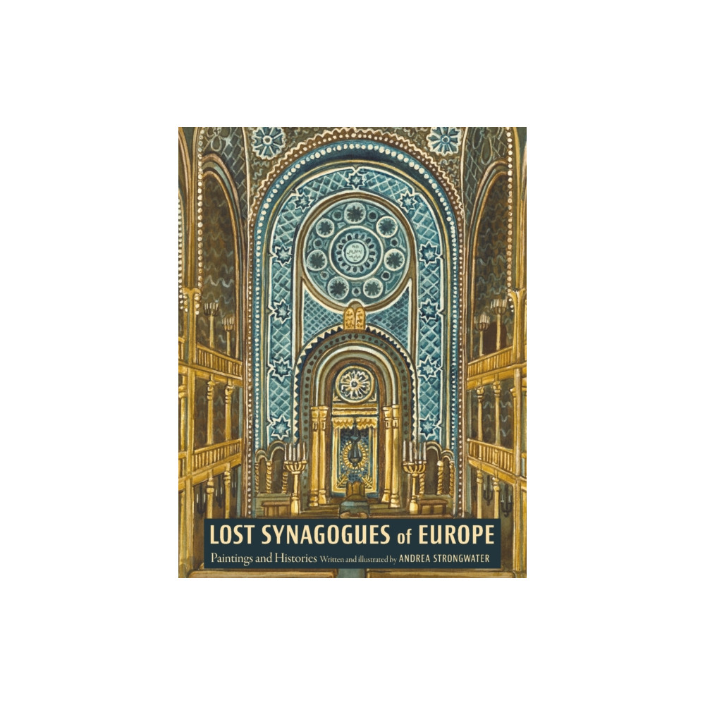 Produktbild för Lost Synagogues of Europe (inbunden, eng)