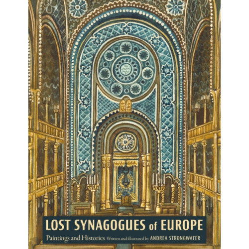 Jewish publication society Lost Synagogues of Europe (inbunden, eng)