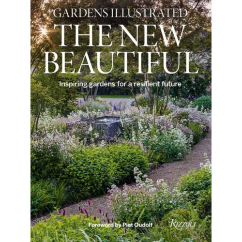 Rizzoli International Publications Gardens Illustrated: The New Beautiful (inbunden, eng)