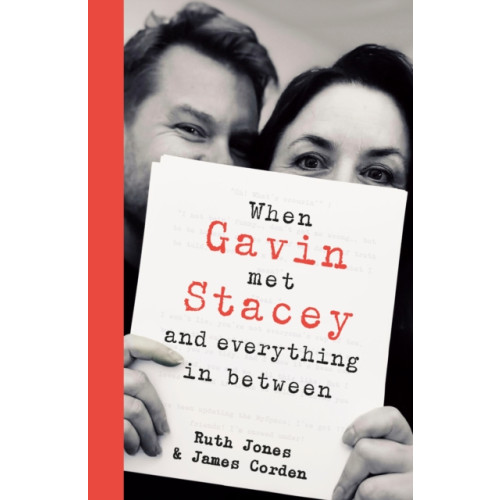 Not Stated When Gavin Met Stacey and Everything in Between (häftad, eng)