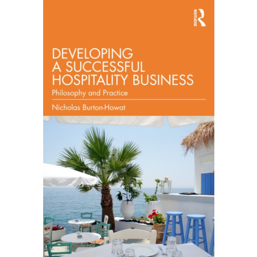Taylor & francis ltd Developing a Successful Hospitality Business (häftad, eng)