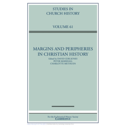 Cambridge University Press Margins and Peripheries in Christian History: Volume 61 (inbunden, eng)