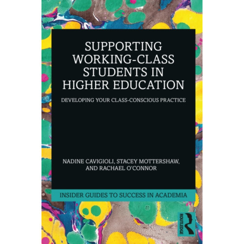 Taylor & francis ltd Supporting Working-Class Students in Higher Education (häftad, eng)