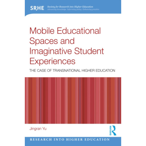Taylor & francis ltd Mobile Educational Spaces and Imaginative Student Experiences (häftad, eng)