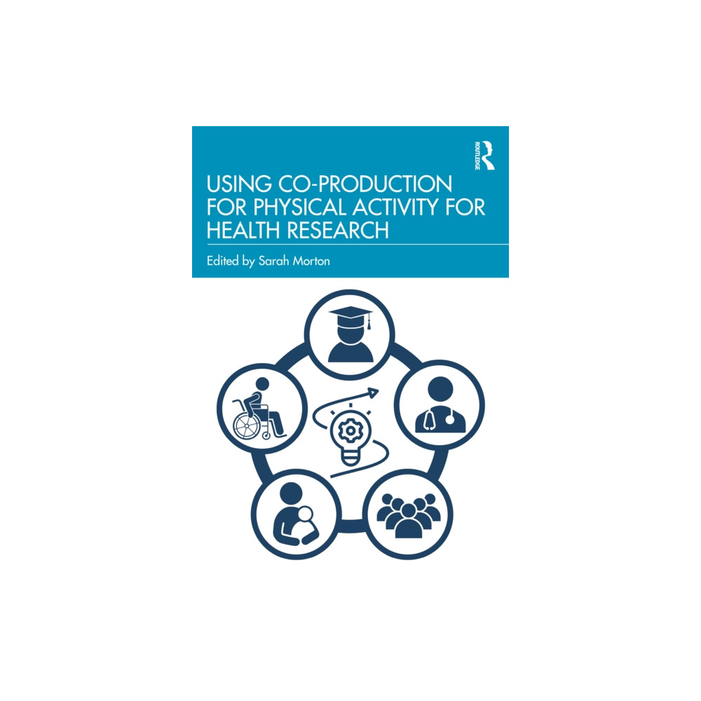 Produktbild för Using Co-Production for Physical Activity for Health Research (häftad, eng)