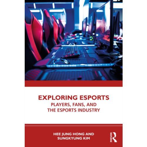 Taylor & francis ltd Exploring Esports (häftad, eng)