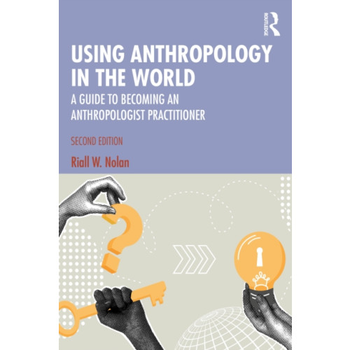 Taylor & francis ltd Using Anthropology in the World (häftad, eng)