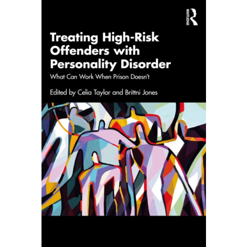 Taylor & francis ltd Treating High-Risk Offenders with Personality Disorder (häftad, eng)