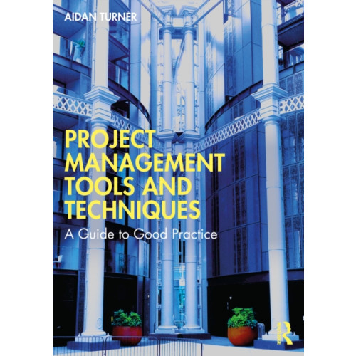 Taylor & francis ltd Project Management Tools and Techniques (häftad, eng)
