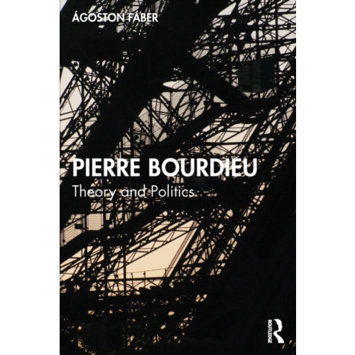Taylor & francis ltd Pierre Bourdieu (häftad, eng)