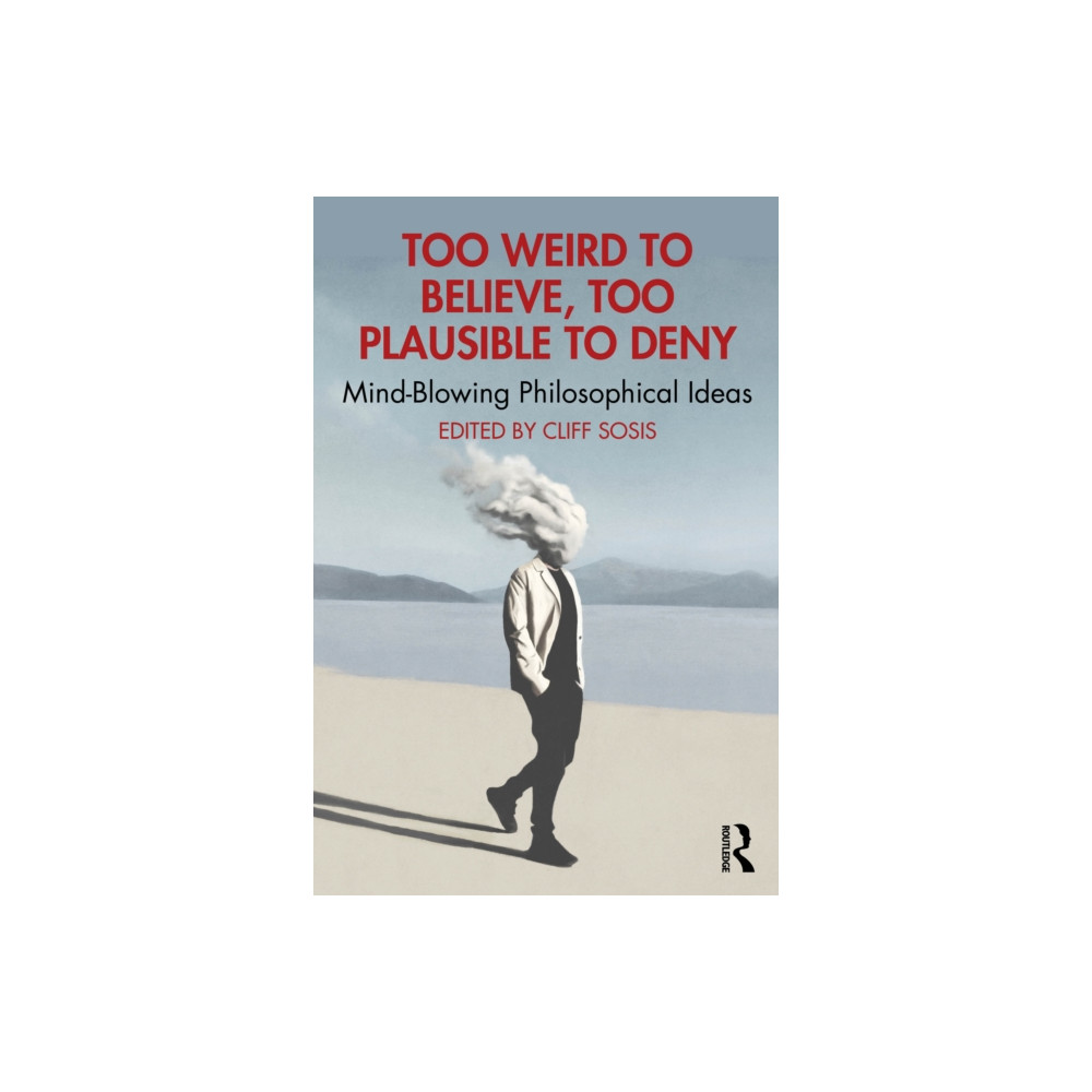 Produktbild för Too Weird to Believe, Too Plausible to Deny (häftad, eng)