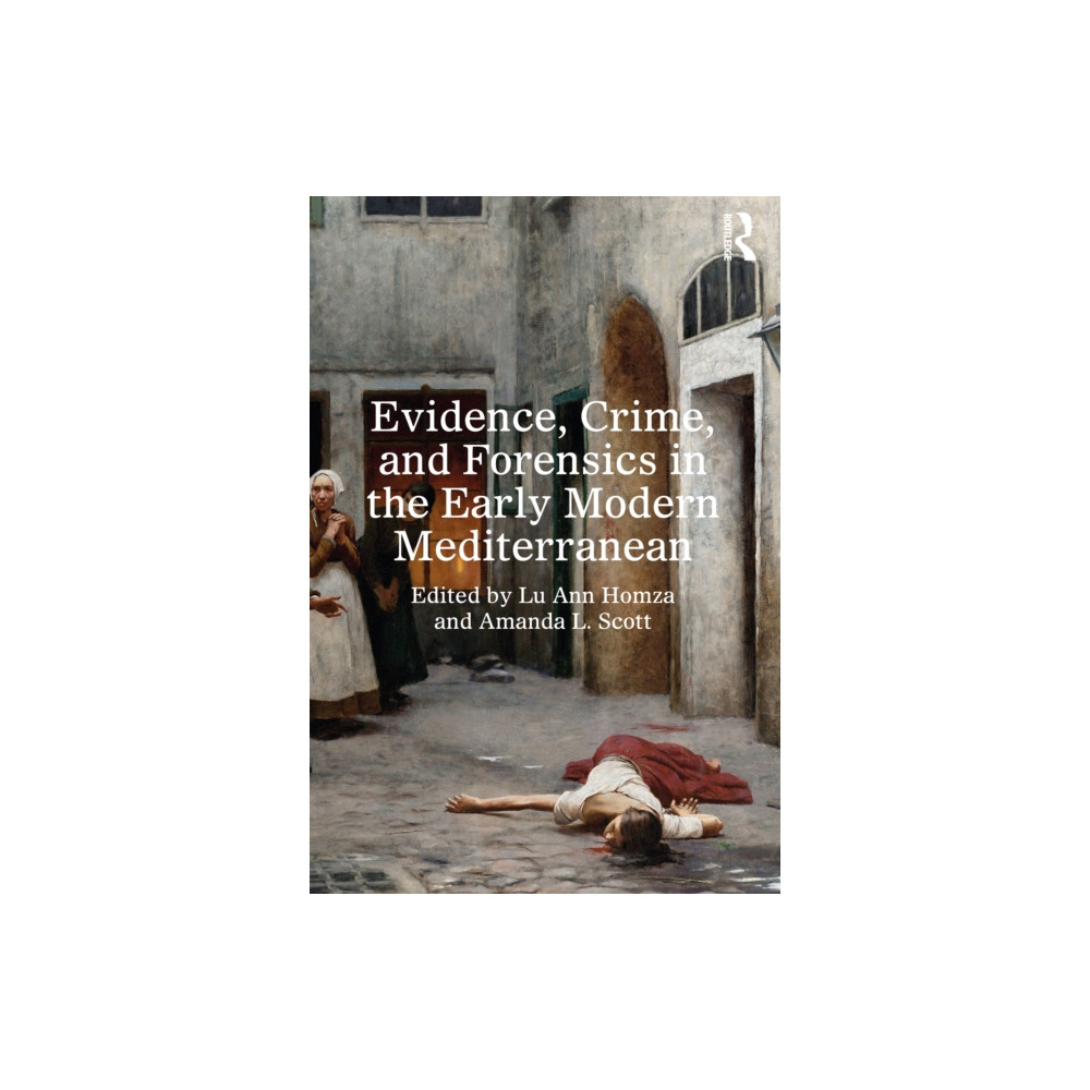 Produktbild för Evidence, Crime, and Forensics in the Early Modern Mediterranean (häftad, eng)