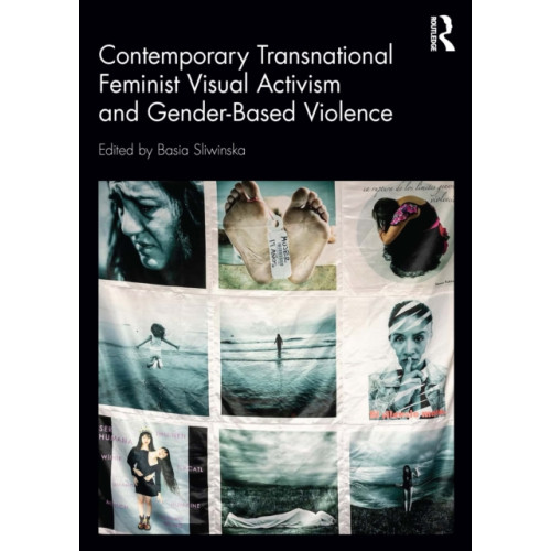 Taylor & francis ltd Contemporary Transnational Feminist Visual Activism and Gender-Based Violence (häftad, eng)