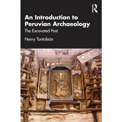 Taylor & francis ltd An Introduction to Peruvian Archaeology (häftad, eng)