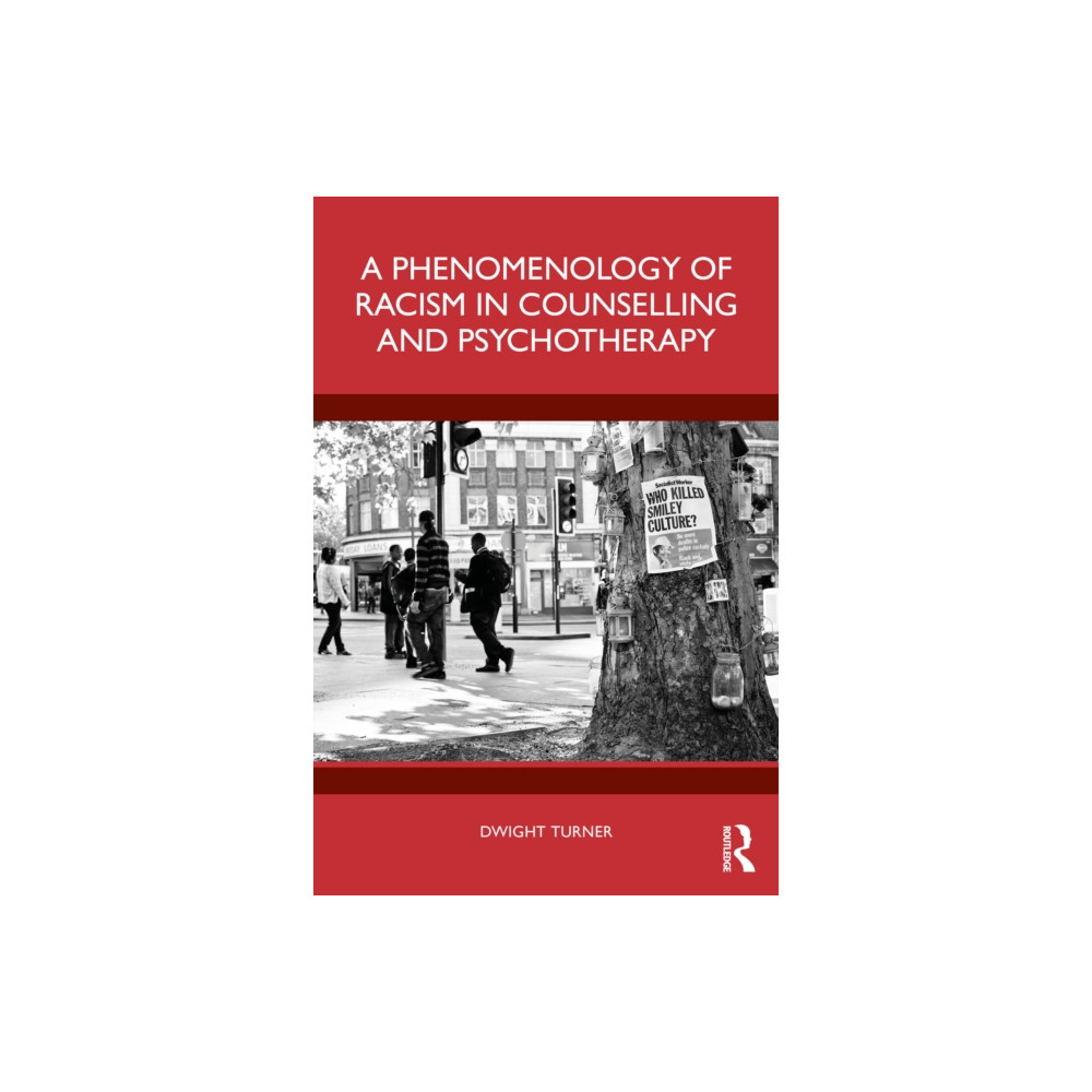 Produktbild för A Phenomenology of Racism in Counselling and Psychotherapy (häftad, eng)