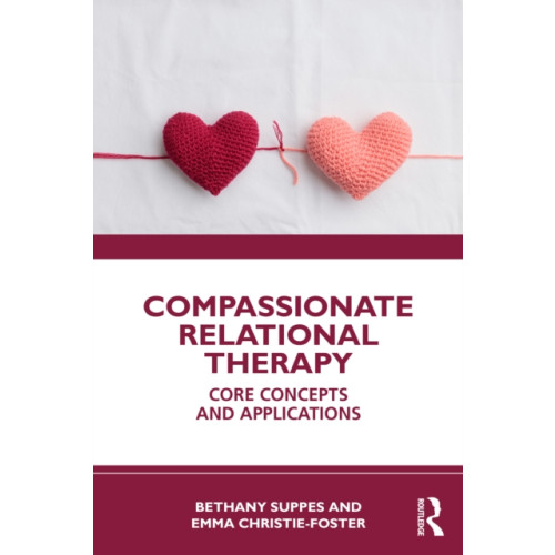 Taylor & francis ltd Compassionate Relational Therapy (häftad, eng)