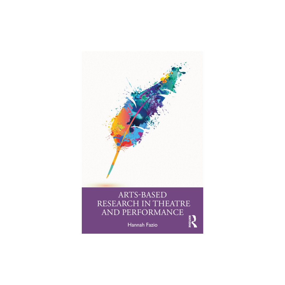 Produktbild för Arts-Based Research in Theatre and Performance (häftad, eng)