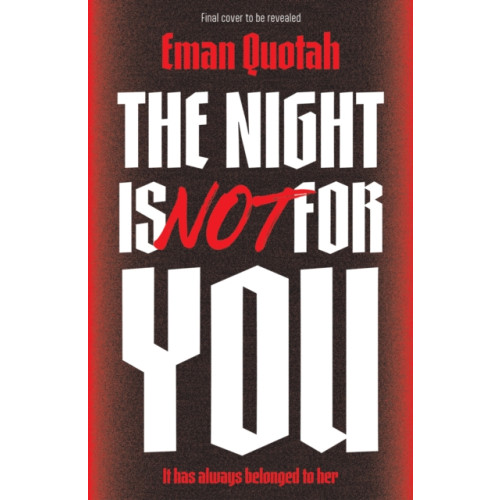 Headline Publishing Group The Night is Not For You (häftad, eng)