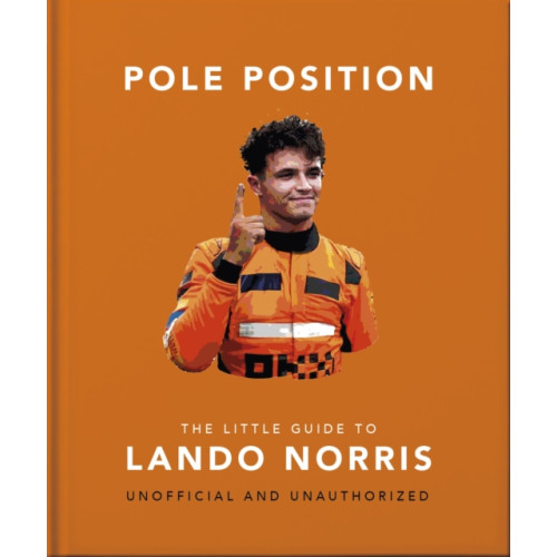 Headline Publishing Group Pole Position: The Little Guide to Lando Norris (inbunden, eng)