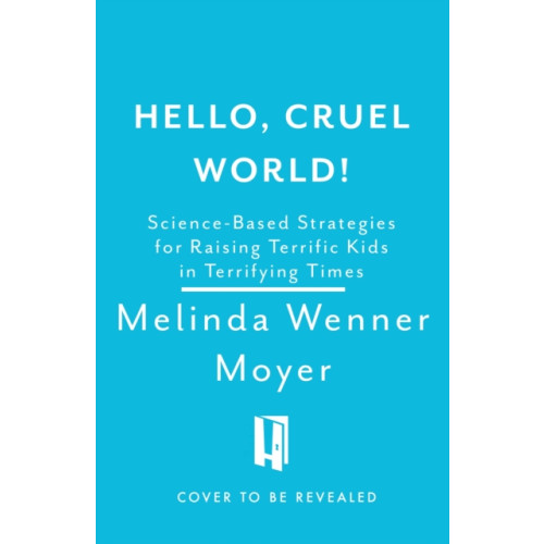 Headline Publishing Group Hello, Cruel World! (häftad, eng)