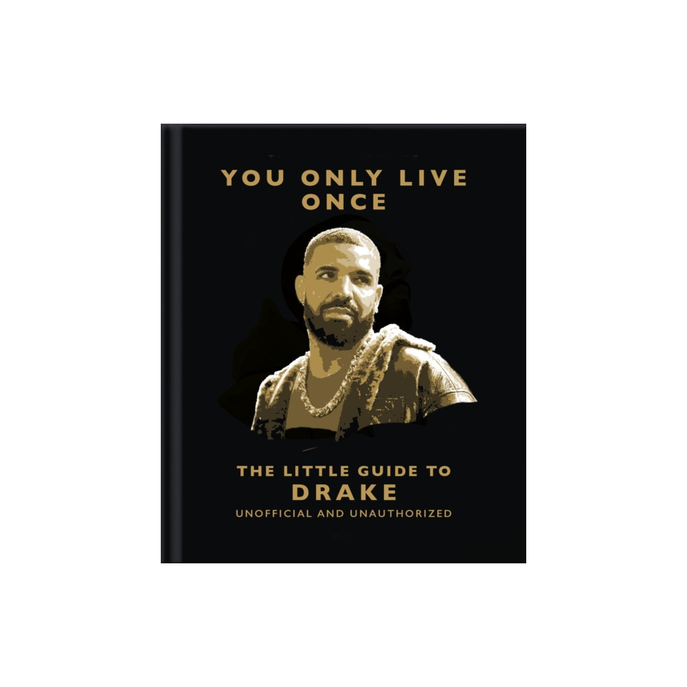 Produktbild för You Only Live Once: The Little Guide to Drake (inbunden, eng)
