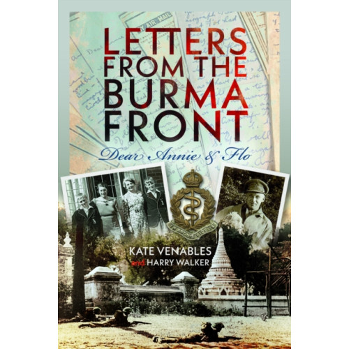 Pen & Sword Books Ltd Letters from the Burma Front (inbunden, eng)