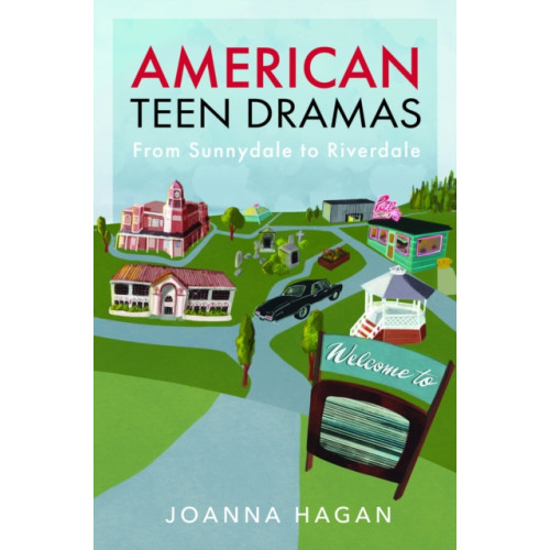 Pen & Sword Books Ltd American Teen Dramas (inbunden, eng)