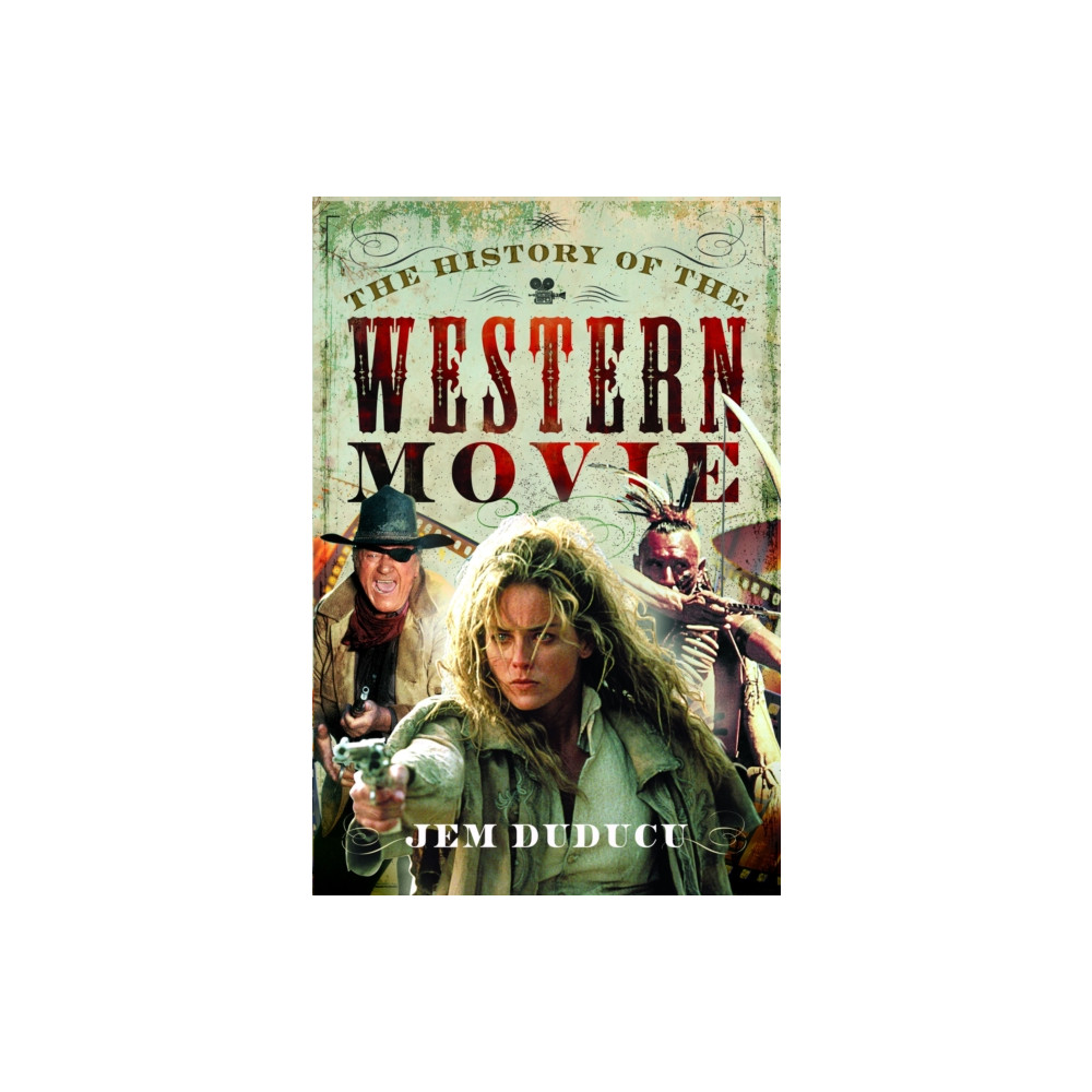 Produktbild för The History of the Western Movie (inbunden, eng)