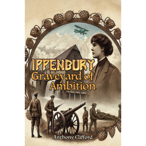 Austin Macauley Publishers Ippenbury – Graveyard of Ambition (häftad, eng)