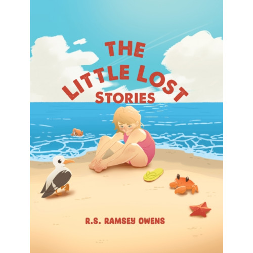 Austin Macauley Publishers The Little Lost Stories (häftad, eng)