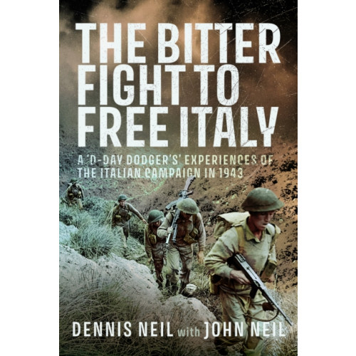 Pen & Sword Books Ltd The Bitter Fight to Free Italy (inbunden, eng)