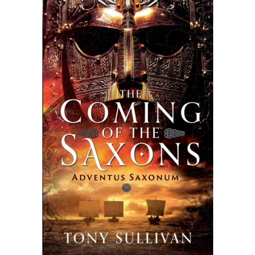 Pen & Sword Books Ltd The Coming of the Saxons (inbunden, eng)