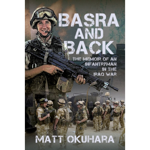 Pen & Sword Books Ltd Basra and Back (inbunden, eng)