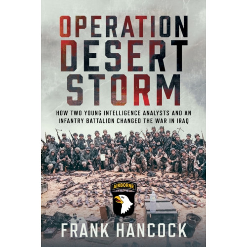 Pen & Sword Books Ltd Operation Desert Storm (inbunden, eng)
