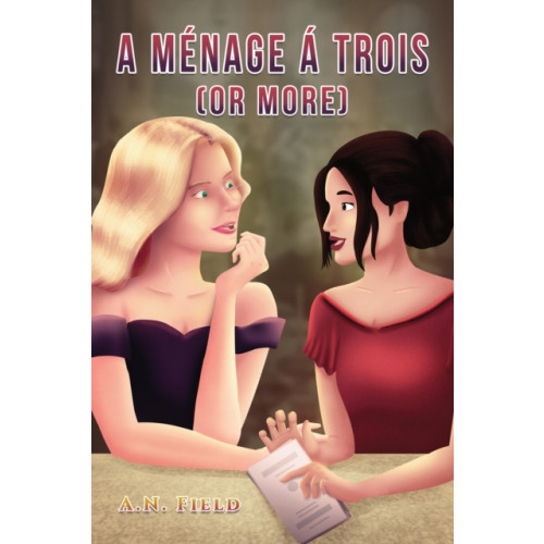 Austin Macauley Publishers A Menage A Trois (or more) (häftad, eng)