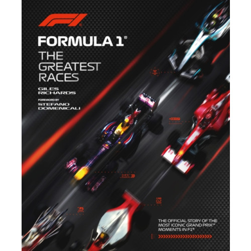Headline Publishing Group Formula 1: The Greatest Races (inbunden, eng)