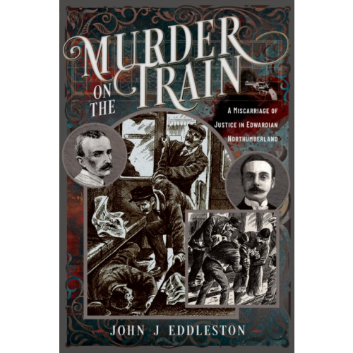 Pen & Sword Books Ltd Murder On The Train (häftad, eng)