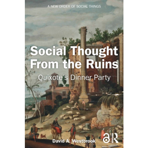 Taylor & francis ltd Social Thought From the Ruins (häftad, eng)