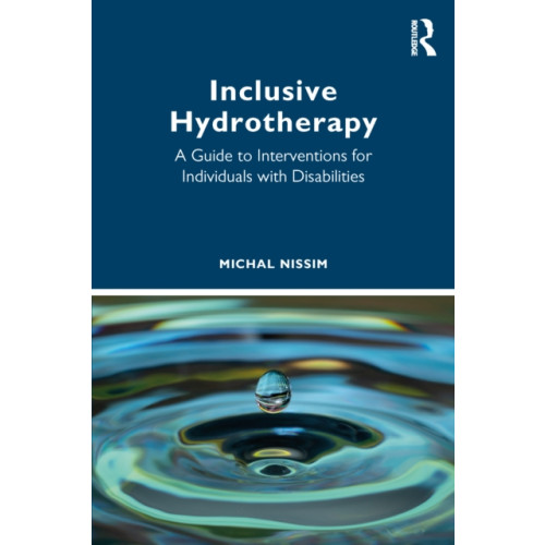 Taylor & francis ltd Inclusive Hydrotherapy (häftad, eng)