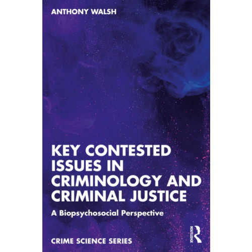 Taylor & francis ltd Key Contested Issues in Criminology and Criminal Justice (häftad, eng)