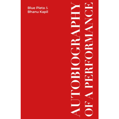 The 87 Press Autobiography of a Performance (häftad, eng)