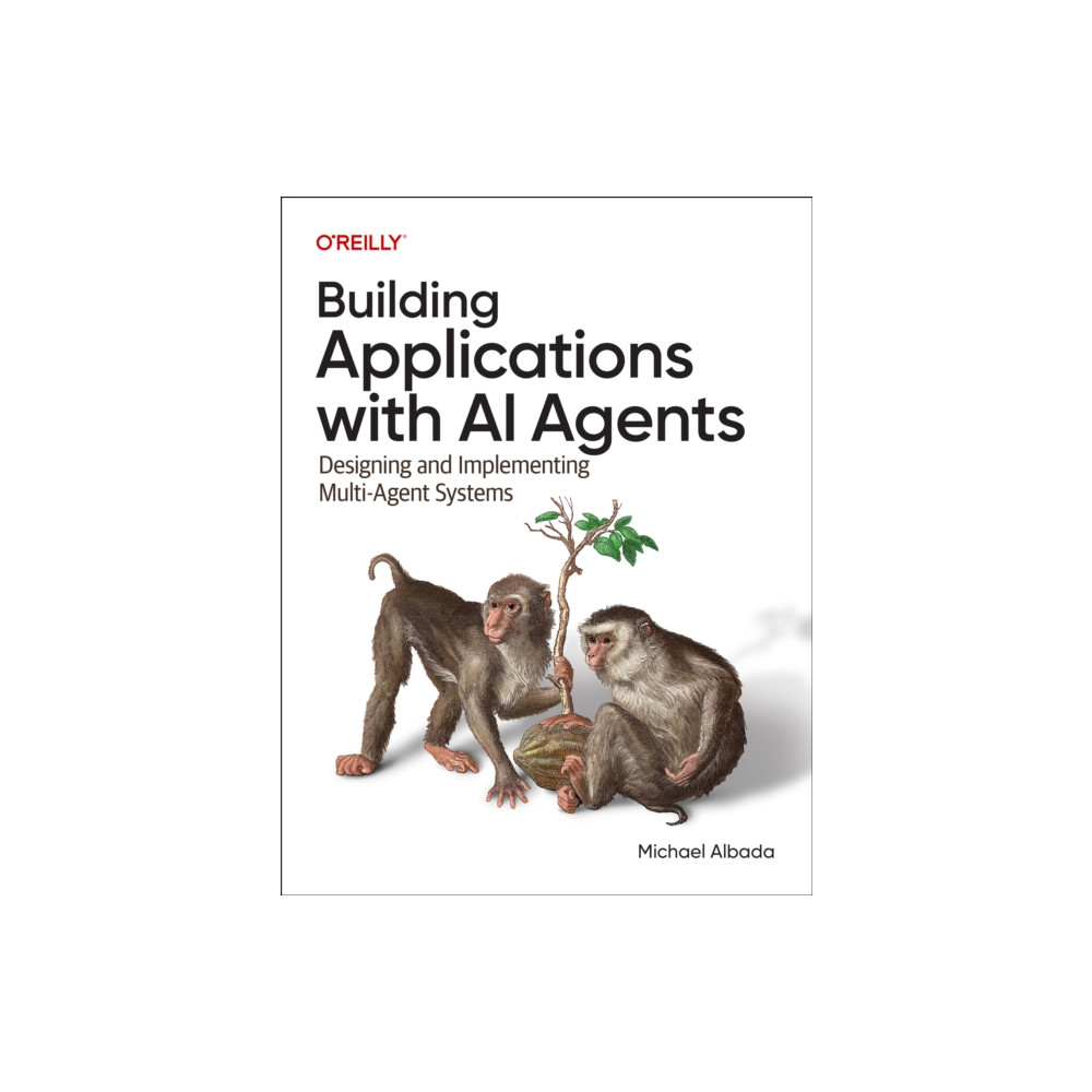 Produktbild för Building Applications with AI Agents (häftad, eng)