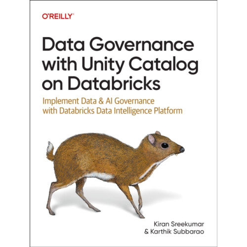 O'Reilly Media Data Governance with Unity Catalog on Databricks (häftad, eng)