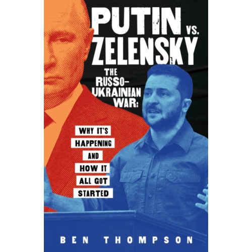 Roaring Brook Press Putin vs. Zelensky: The Russo-Ukrainian War (inbunden, eng)