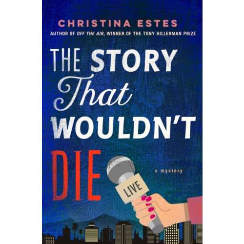 Minotaur Books,US The Story That Wouldn't Die (inbunden, eng)