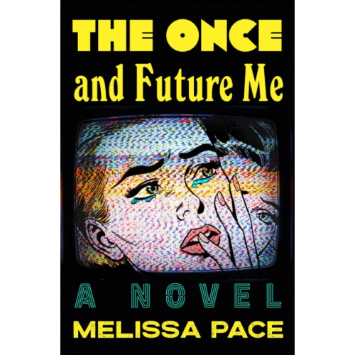 Henry Holt & Company Inc The Once and Future Me (inbunden, eng)