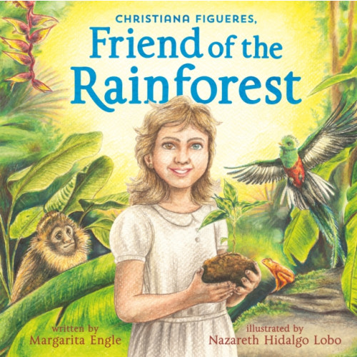 Castle Point Books Christiana Figueres, Friend of the Rainforest (inbunden, eng)