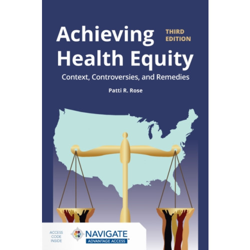 Jones and Bartlett Publishers, Inc Achieving Health Equity: Context, Controversies, and Remedies (häftad, eng)