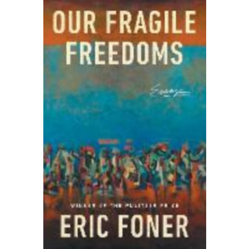 W. W. Norton & Company Our Fragile Freedoms (inbunden, eng)
